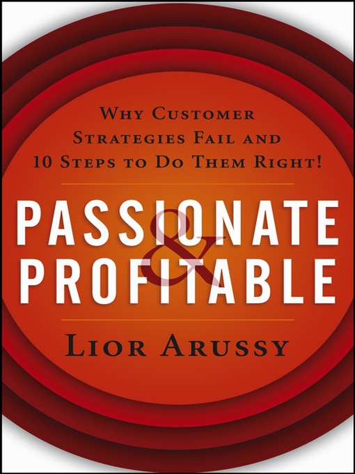 Title details for Passionate and Profitable by Lior Arussy - Available